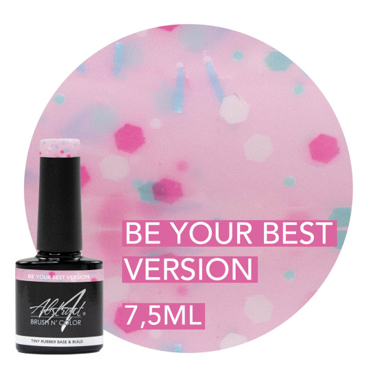 Rubber Base & Build - BIAB BASE COAT - Dazzling BE YOUR BEST VERSION 7.5ml  (Pink Is An Attitude) 